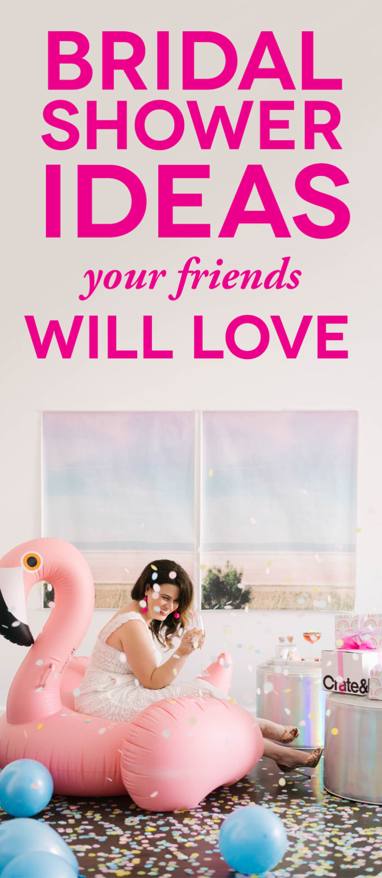 Woman in white jumpsuit sitting on inflatable pink flamingo, holding a champagne glass, showered in large confetti. A text overlay reads: Bridal Shower Ideas Your Friends Will Love